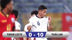 Kết quả Timor Leste 0-10 Thái Lan: Người Thái lập kỷ lục ở trận ra quân AFF Cup 2024